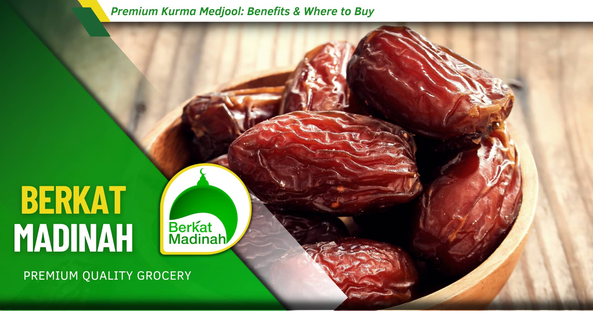 Premium Kurma Medjool: Benefits & Where to Buy