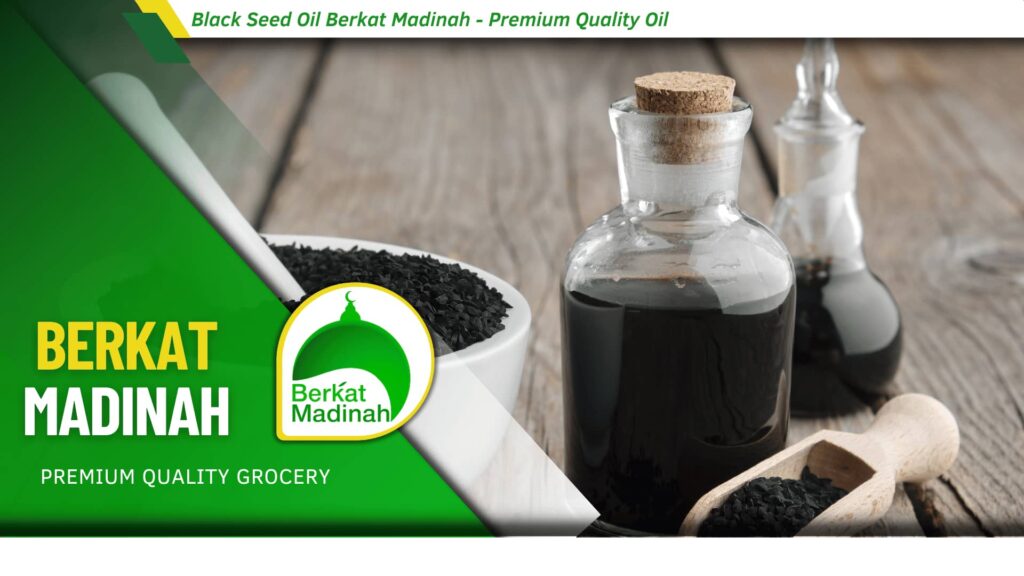 Black Seed Oil Berkat Madinah - Premium Quality Oil